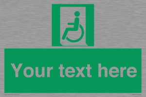 Custom sign safe condition emergency exit for people unable to walk or with walking impairment left